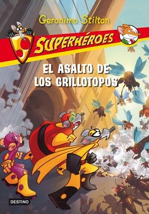SUPERHEROES 3. EL ASALTO DE LOS GRILLOS-TOPOS | 9788408099529 | GERONIMO STILTON | Llibreria La Font de Mimir - Llibreria online Barcelona - Comprar llibres català i castellà