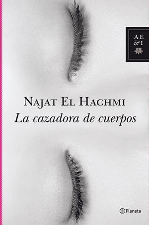 LA CAZADORA DE CUERPOS | 9788408098775 | NAJAT EL HACHMI | Llibreria La Font de Mimir - Llibreria online Barcelona - Comprar llibres català i castellà