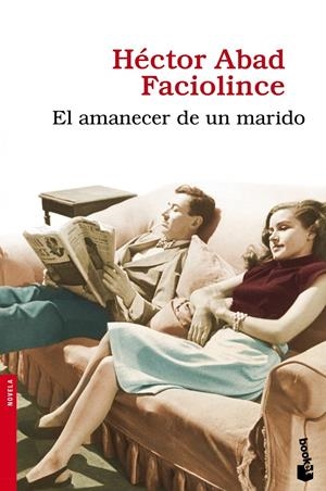 EL AMANECER DE UN MARIDO | 9788432251023 | HECTOR ABAD FACIOLINCE | Llibreria La Font de Mimir - Llibreria online Barcelona - Comprar llibres català i castellà