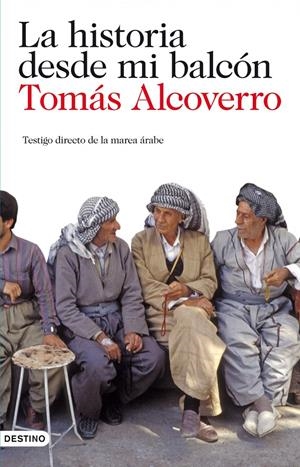 LA HISTORIA DESDE MI BALCON | 9788423344796 | TOMAS ALCOVERRO | Llibreria La Font de Mimir - Llibreria online Barcelona - Comprar llibres català i castellà