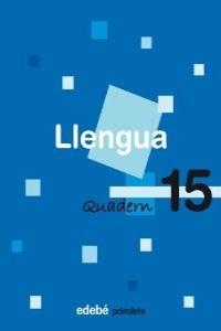 QUADERN 15 LLENGUA | 9788423693924 | EDEBÉ (OBRA COLECTIVA) | Llibreria La Font de Mimir - Llibreria online Barcelona - Comprar llibres català i castellà