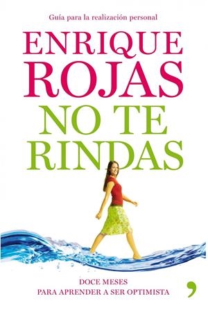 NO TE RINDAS | 9788484609919 | ENRIQUE ROJAS | Llibreria La Font de Mimir - Llibreria online Barcelona - Comprar llibres català i castellà
