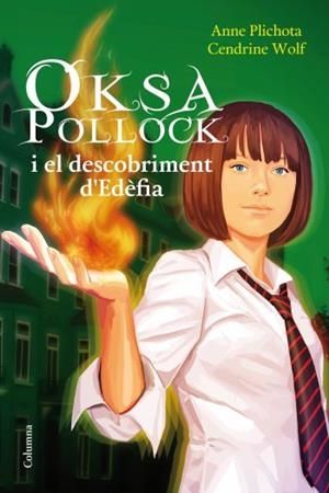 OKSA POLLOCK I EL DESCOBRIMENT D'EDEFIA | 9788466413992 | ANNE PLICHOTA/CENDRINE WOLF | Llibreria La Font de Mimir - Llibreria online Barcelona - Comprar llibres català i castellà