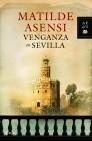VENGANZA EN SEVILLA | 9788408088356 | ASENSI, MATILDE | Llibreria La Font de Mimir - Llibreria online Barcelona - Comprar llibres català i castellà