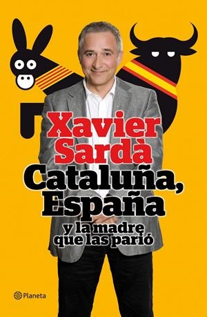 CATALUNYA, ESPAÑA Y LA MADRE QUE LOS PARIO | 9788408101512 | JAVIER SARDA | Llibreria La Font de Mimir - Llibreria online Barcelona - Comprar llibres català i castellà