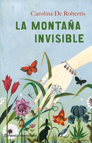 LA MONTAÑA INVISIBLE | 9788408102052 | CAROLINA DE ROBERTIS | Llibreria La Font de Mimir - Llibreria online Barcelona - Comprar llibres català i castellà