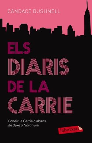 ELS DIARIS DE LA CARRIE | 9788499303628 | CANDACE BUSHNELL | Llibreria La Font de Mimir - Llibreria online Barcelona - Comprar llibres català i castellà