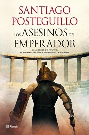 LOS ASESINOS DEL EMPERADOR | 9788408103257 | SANTIAGO POSTEGUILLO GOMEZ | Llibreria La Font de Mimir - Llibreria online Barcelona - Comprar llibres català i castellà