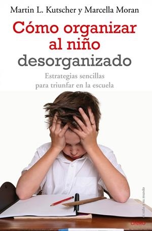 COMO ORGANIZAR A TU HIJO DESOR | 9788497545457 | MARTIN L. KUTSCHER | Llibreria La Font de Mimir - Llibreria online Barcelona - Comprar llibres català i castellà