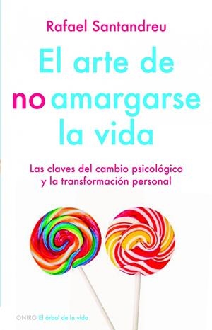 EL ARTE DE NO AMARGARSE LA VIDA | 9788497545464 | RAFAEL SANTANDREU LORITE | Llibreria La Font de Mimir - Llibreria online Barcelona - Comprar llibres català i castellà