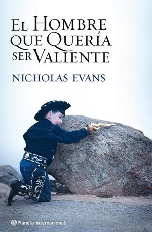 EL HOMBRE QUE QUERIA SER VALIENTE | 9788408104896 | NICHOLAS EVANS | Llibreria La Font de Mimir - Llibreria online Barcelona - Comprar llibres català i castellà