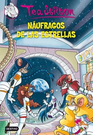 LOS NAUFRAGOS DE LAS ESTRELLAS | 9788408100133 | TEA STILTON | Llibreria La Font de Mimir - Llibreria online Barcelona - Comprar llibres català i castellà
