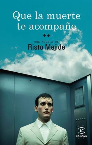 QUE LA MUERTE TE ACOMPAÑE | 9788467036251 | MEJIDE, RISTO | Llibreria La Font de Mimir - Llibreria online Barcelona - Comprar llibres català i castellà
