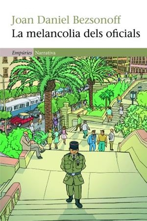 LA MELANCOLIA DELS OFICIALS | 9788497877367 | BEZSONOFF, JOAN DANIEL | Llibreria La Font de Mimir - Llibreria online Barcelona - Comprar llibres català i castellà