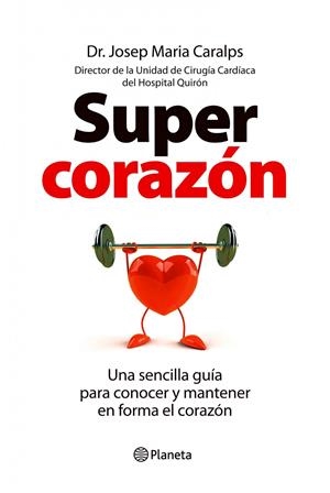 SUPERCORAZON | 9788408099857 | JOSEP MARIA CARALPS | Llibreria La Font de Mimir - Llibreria online Barcelona - Comprar llibres català i castellà