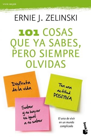 101 COSAS QUE YA SABES, PERO SIEMPRE OLVIDAS | 9788408104315 | ERNIE J. ZELINSKI | Llibreria La Font de Mimir - Llibreria online Barcelona - Comprar llibres català i castellà