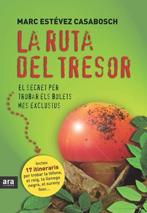 LA RUTA DEL TRESOR | 9788415224075 | ESTEVEZ CASABOSH, MARC | Llibreria La Font de Mimir - Llibreria online Barcelona - Comprar llibres català i castellà