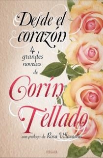 DESDE EL CORAZON | 9788466648721 | TELLADO, CORIN | Llibreria La Font de Mimir - Llibreria online Barcelona - Comprar llibres català i castellà