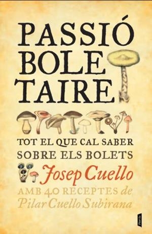 PASSIÓ BOLETAIRE | 9788498091878 | CUELLO SUBIRANA JOSEP | Llibreria La Font de Mimir - Llibreria online Barcelona - Comprar llibres català i castellà