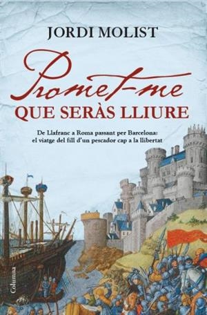 PROMET-ME QUE SERÀS LLIURE | 9788466413756 | JORDI MOLIST | Llibreria La Font de Mimir - Llibreria online Barcelona - Comprar llibres català i castellà