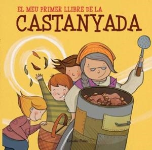 EL MEU PRIMER LLIBRE DE LA CASTANYADA | 9788499325545 | DIVERSOS AUTORS | Llibreria La Font de Mimir - Llibreria online Barcelona - Comprar llibres català i castellà