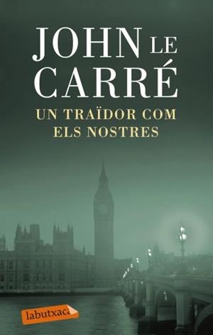 UN TRAÏDOR COM ELS NOSTRES | 9788499303772 | JOHN LE CARRÉ | Llibreria La Font de Mimir - Llibreria online Barcelona - Comprar llibres català i castellà