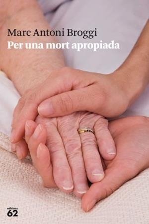 PER UNA MORT APROPIADA | 9788429768558 | MARC ANTONI BROGGI | Llibreria La Font de Mimir - Llibreria online Barcelona - Comprar llibres català i castellà