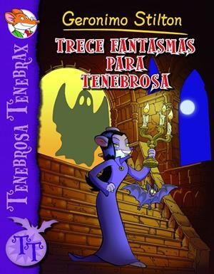 TRECE FANTASMAS PARA TENEBROSA | 9788408102236 | STILTON, GERONIMO | Llibreria La Font de Mimir - Llibreria online Barcelona - Comprar llibres català i castellà