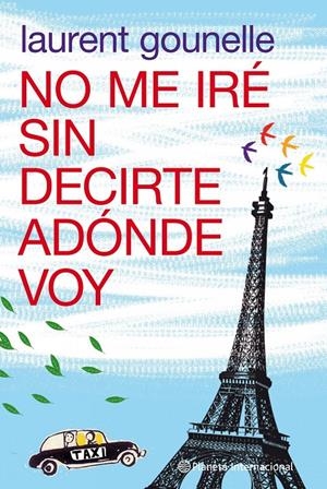 NO ME IRE SIN DECIRTE ADONDE VOY | 9788408100652 | LAURENT GOUNELLE | Llibreria La Font de Mimir - Llibreria online Barcelona - Comprar llibres català i castellà