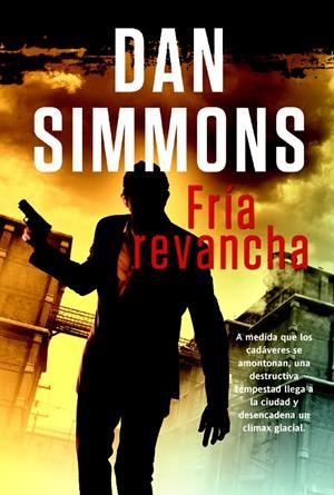FRÍA REVANCHA | 9788498006704 | SIMMONS, DAN | Llibreria La Font de Mimir - Llibreria online Barcelona - Comprar llibres català i castellà