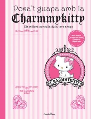 POSA'T GUAPA AMB LA CHARMMYKITTY | 9788499323466 | YUKO YUMAGUCHI | Llibreria La Font de Mimir - Llibreria online Barcelona - Comprar llibres català i castellà