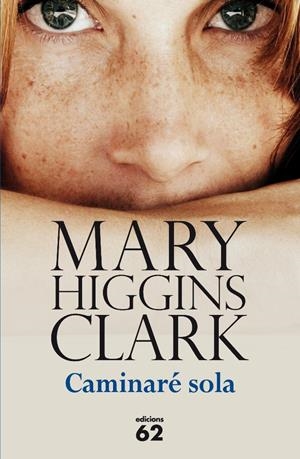 CAMINARÉ SOLA | 9788429768572 | MARY HIGGINS CLARK | Llibreria La Font de Mimir - Llibreria online Barcelona - Comprar llibres català i castellà