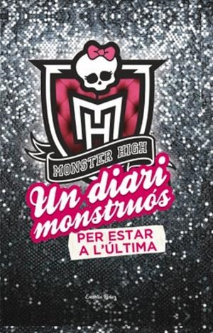 UN DIARI MONSTRUÓS PER ESTAR A L'ÚLTIMA | 9788499326764 | LISI HARRISON | Llibreria La Font de Mimir - Llibreria online Barcelona - Comprar llibres català i castellà