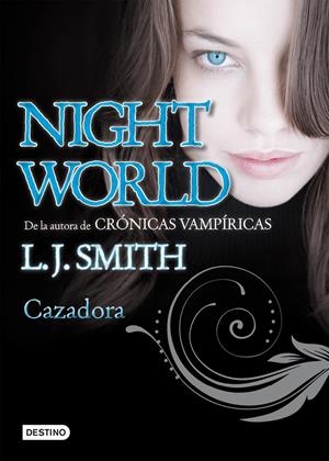NIGHTWORLD 3. CAZADORA | 9788408098638 | L. J. SMITH | Llibreria La Font de Mimir - Llibreria online Barcelona - Comprar llibres català i castellà