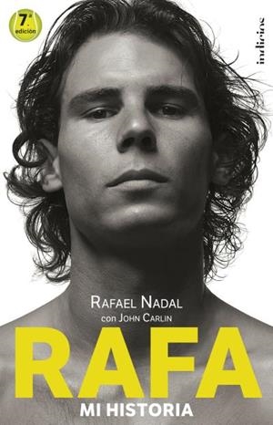 RAFA. MI HISTORIA | 9788493795467 | NADAL, RAFAEL/ CARLIN, JOHN | Llibreria La Font de Mimir - Llibreria online Barcelona - Comprar llibres català i castellà