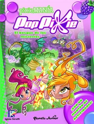 POPPIXIE. PIXIEMANÍA 1. EL BOSQUE DE LOS MISTERIOS | 9788408104452 | POP PIXIE | Llibreria La Font de Mimir - Llibreria online Barcelona - Comprar llibres català i castellà