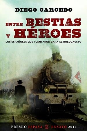 ENTRE BESTIAS Y HEROES  | 9788467035643 | DIEGO CARCEDO | Llibreria La Font de Mimir - Llibreria online Barcelona - Comprar llibres català i castellà