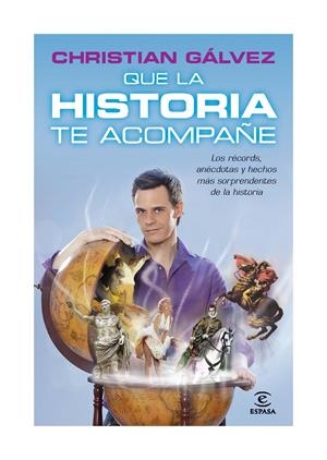 QUE LA HISTORIA TE ACOMPAÑE | 9788467037975 | GALVEZ, CHRISTIAN | Llibreria La Font de Mimir - Llibreria online Barcelona - Comprar llibres català i castellà