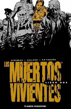 LOS MUERTOS VIVIENTES HC Nº2 | 9788468402789 | ROBERT KIRKMAN, TONY MOORE, CHARLIE ADLARD | Llibreria La Font de Mimir - Llibreria online Barcelona - Comprar llibres català i castellà