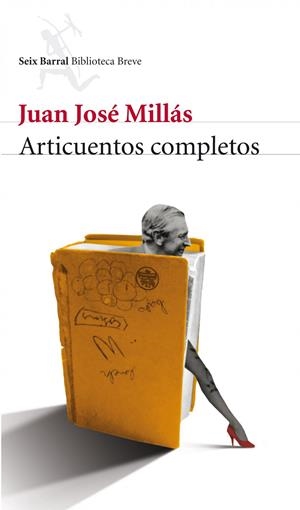 CUENTOS Y ARTICUENTOS COMPLETOS | 9788432209420 | JUAN JOSE MILLAS | Llibreria La Font de Mimir - Llibreria online Barcelona - Comprar llibres català i castellà