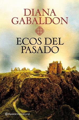 ECOS DEL PASADO | 9788408101482 | DIANA GABALDON | Llibreria La Font de Mimir - Llibreria online Barcelona - Comprar llibres català i castellà