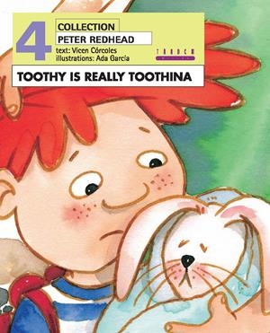 TOOTHY IS REALLY TOOTHINA | 9788481319514 | CÓRCOLES PASTOR, MARÍA VICENTA | Llibreria La Font de Mimir - Llibreria online Barcelona - Comprar llibres català i castellà