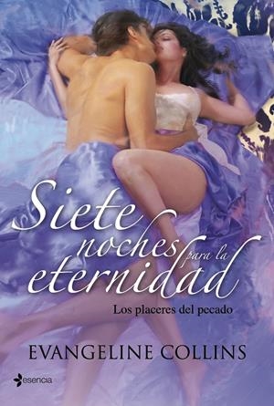LOS PLACERES DEL PECADO. SIETE NOCHES PARA LA ETERNIDAD | 9788408103714 | EVANGELINE COLLINS | Llibreria La Font de Mimir - Llibreria online Barcelona - Comprar llibres català i castellà