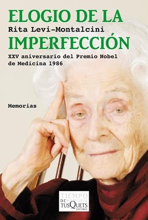 ELOGIO DE LA IMPERFECCIÓN | 9788483833308 | LEVI-MONTALCINI, RITA | Llibreria La Font de Mimir - Llibreria online Barcelona - Comprar llibres català i castellà