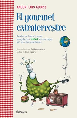 EL GOURMET EXTRATERRESTRE | 9788408107132 | ANDONI LUIS ADURIZ | Llibreria La Font de Mimir - Llibreria online Barcelona - Comprar llibres català i castellà