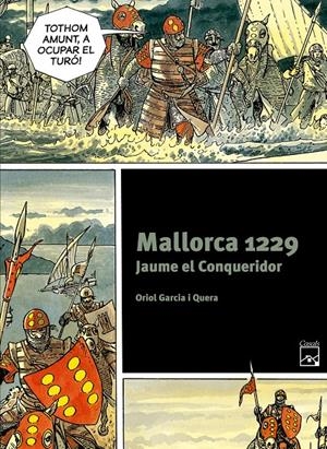 MALLORCA 1229. JAUME EL CONQUERIDOR | 9788421847268 | GARCIA I QUERA, ORIOL | Llibreria La Font de Mimir - Llibreria online Barcelona - Comprar llibres català i castellà