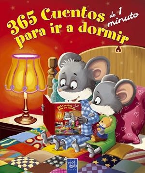 365 CUENTOS DE 1 MINUTO PARA IR A DORMIR | 9788408095163 | YOYO / 365 CUENTOS | Llibreria La Font de Mimir - Llibreria online Barcelona - Comprar llibres català i castellà