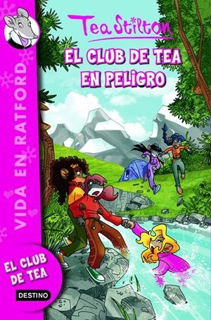 EL CLUB DE TEA EN PELIGRO | 9788408102328 | TEA STILTON | Llibreria La Font de Mimir - Llibreria online Barcelona - Comprar llibres català i castellà