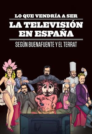 LO QUE VENDRIA A SER LA TELEVISION EN ESPAÑA | 9788408107187 | ANDREU BUENAFUENTE | Llibreria La Font de Mimir - Llibreria online Barcelona - Comprar llibres català i castellà