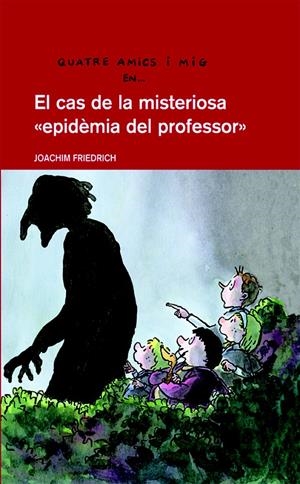 CAS DE LA MISTERIOSA EPIDEMIA DEL PROFESSOR, EL | 9788423672783 | FRIEDRICH, JOACHIM | Llibreria La Font de Mimir - Llibreria online Barcelona - Comprar llibres català i castellà